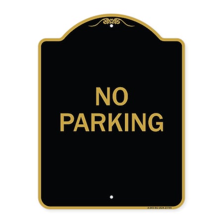 Signmission Designer Series Sign-No Parking 2, Black & Gold Aluminum Sign, 18" x 24", BG-1824-23789 A-DES-BG-1824-23789